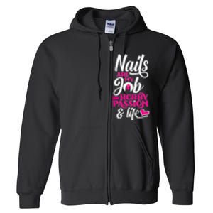 Nail Polish Pedicurist Manicurist For Nail Artists Quote Full Zip Hoodie