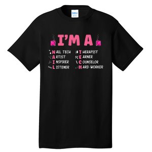 Nail Polish Pedicurist Manicurist Im A Nail Tech Tall T-Shirt