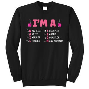 Nail Polish Pedicurist Manicurist Im A Nail Tech Tall Sweatshirt