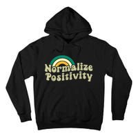 Normalize Positivity Rainbow Funny Vintage Tall Hoodie