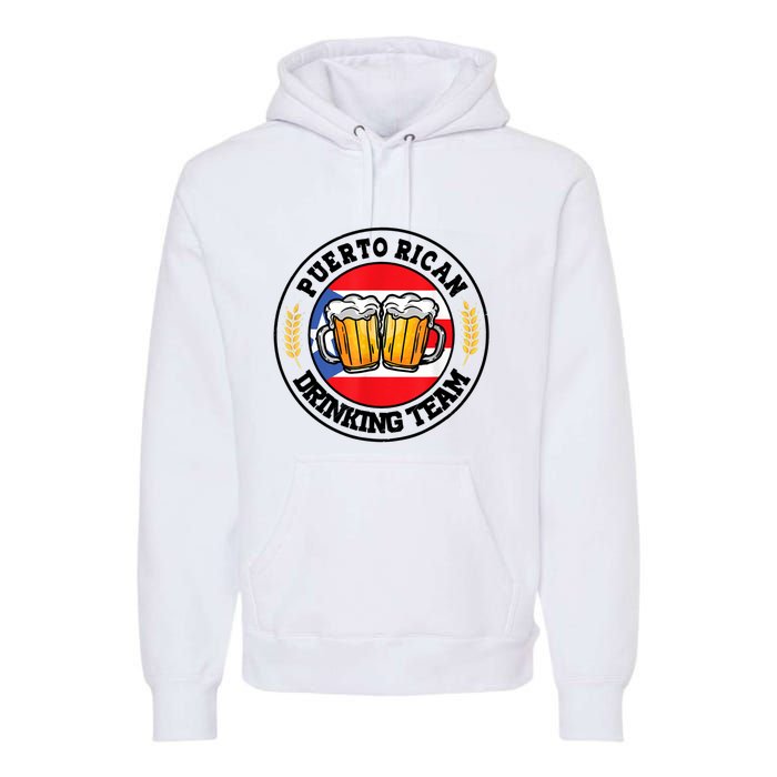 National Puerto Rican Day Puerto Rican Drinking Team Premium Hoodie