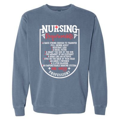 Nursing Profession Requirets Nurse Medical Student Gift Garment-Dyed Sweatshirt