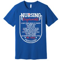 Nursing Profession Requirets Nurse Medical Student Gift Premium T-Shirt