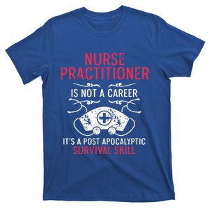 Nurse Practitioner Skill Np Nursing Aprn Rn Great Gift T-Shirt