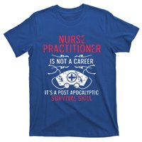 Nurse Practitioner Skill Np Nursing Aprn Rn Great Gift T-Shirt