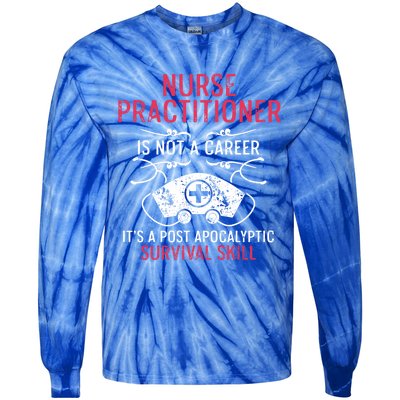 Nurse Practitioner Skill Np Nursing Aprn Rn Great Gift Tie-Dye Long Sleeve Shirt