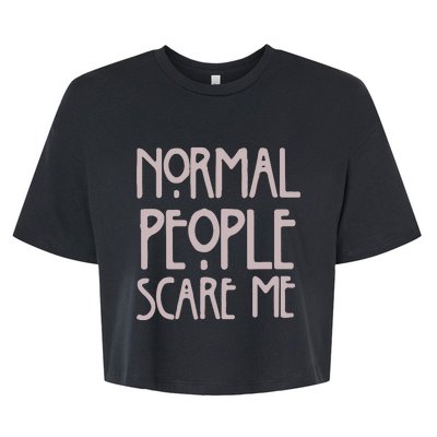 Normal People Scare Me Funny Bella+Canvas Jersey Crop Tee