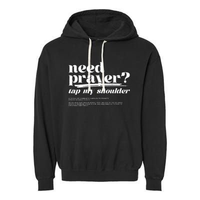 Need Prayer Tap My Shoulder Need Prayer Tap My Shoulder Garment-Dyed Fleece Hoodie