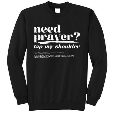 Need Prayer Tap My Shoulder Need Prayer Tap My Shoulder Sweatshirt