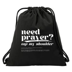 Need Prayer Tap My Shoulder Need Prayer Tap My Shoulder Drawstring Bag