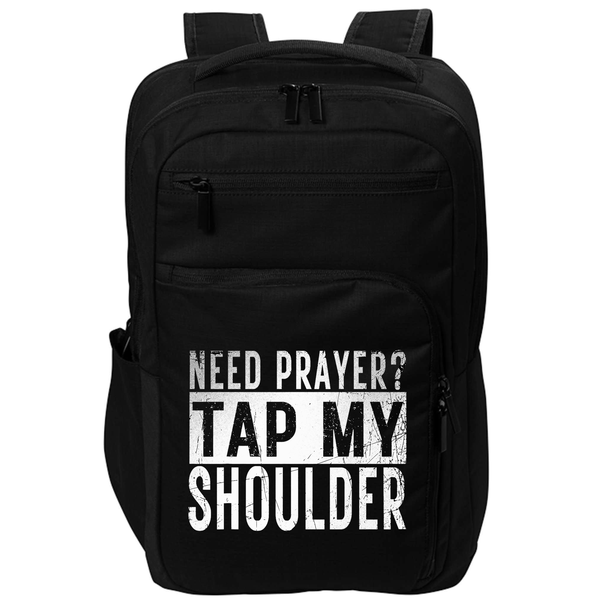 Need Prayer Tap My Shoulder Front Spiritual Church Cristian Impact Tech Backpack