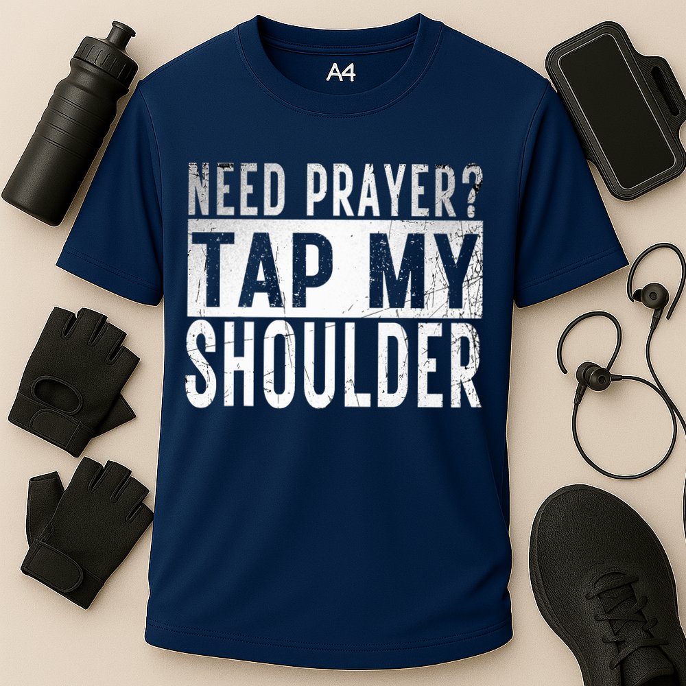 Need Prayer Tap My Shoulder Front Spiritual Church Cristian Cooling Performance Crew T-Shirt