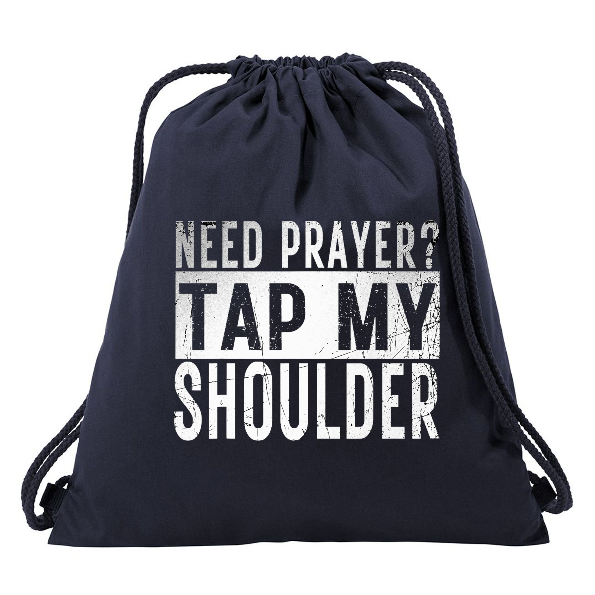 Need Prayer Tap My Shoulder Front Spiritual Church Cristian Drawstring Bag