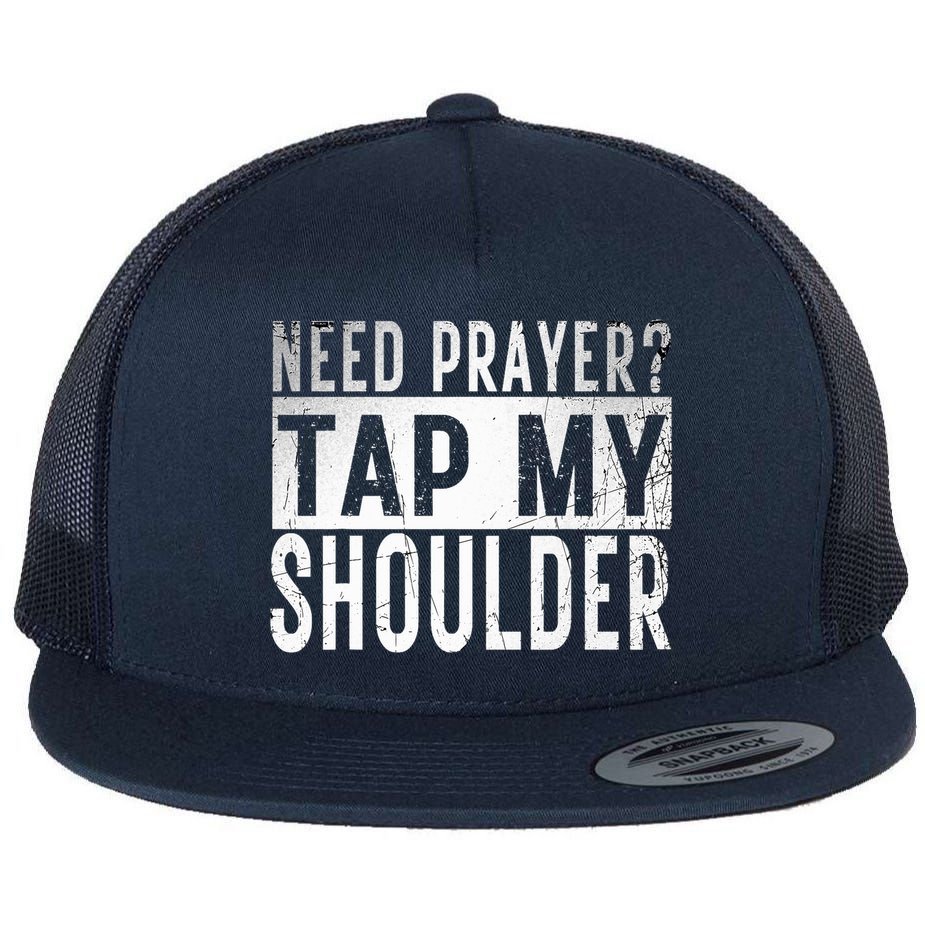 Need Prayer Tap My Shoulder Front Spiritual Church Cristian Flat Bill Trucker Hat