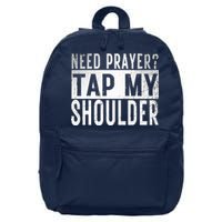 Need Prayer Tap My Shoulder Front Spiritual Church Cristian 16 in Basic Backpack