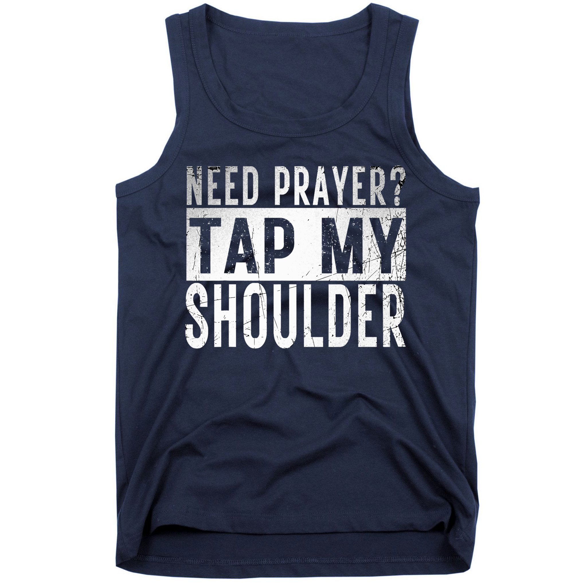 Need Prayer Tap My Shoulder Front Spiritual Church Cristian Tank Top