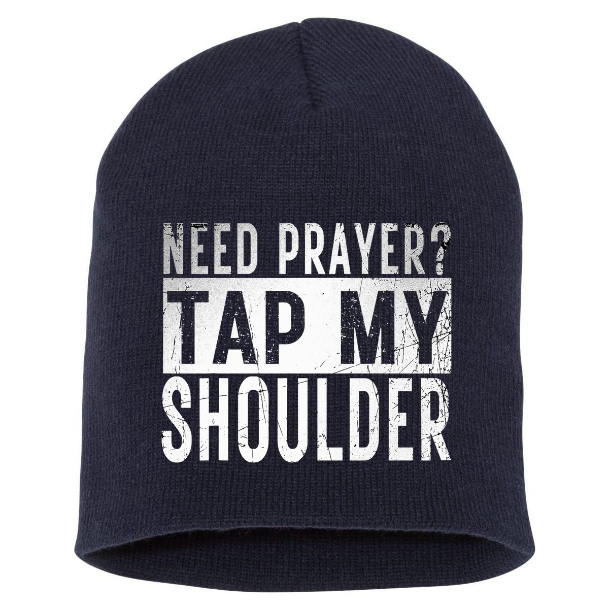 Need Prayer Tap My Shoulder Front Spiritual Church Cristian Short Acrylic Beanie