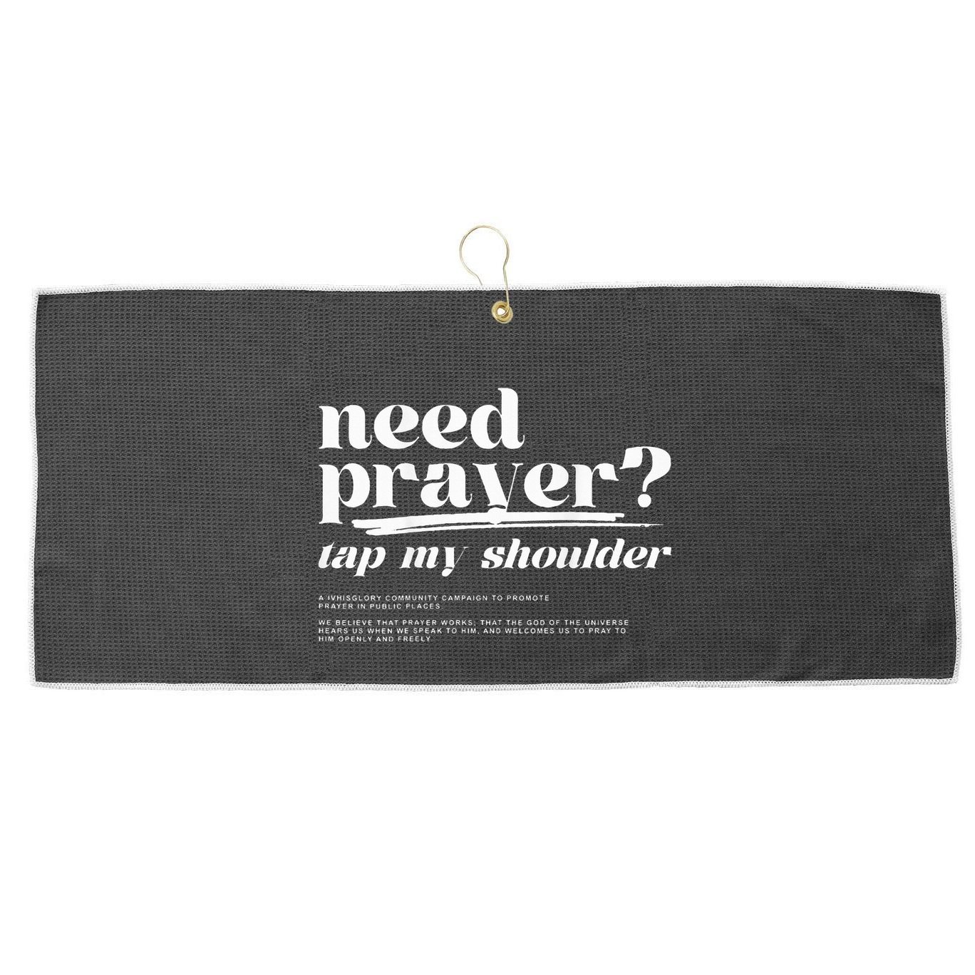Need Prayer Tap My Shoulder Large Microfiber Waffle Golf Towel