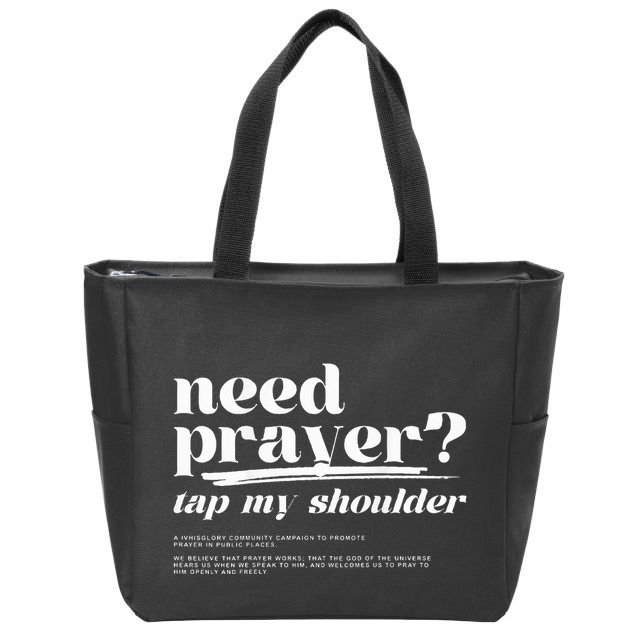 Need Prayer Tap My Shoulder Zip Tote Bag