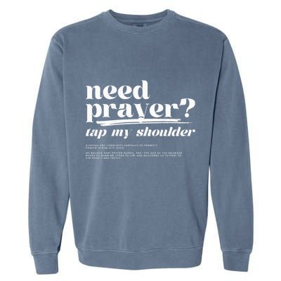 Need Prayer Tap My Shoulder Garment-Dyed Sweatshirt