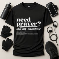 Need Prayer Tap My Shoulder Need Prayer Tap My Shoulder Cooling Performance Crew T-Shirt