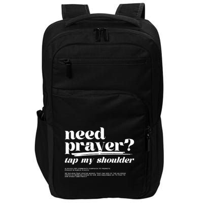 Need Prayer Tap My Shoulder Need Prayer Tap My Shoulder Impact Tech Backpack