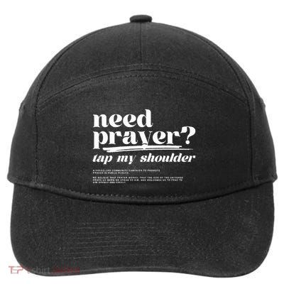 Need Prayer Tap My Shoulder Need Prayer Tap My Shoulder 7-Panel Snapback Hat