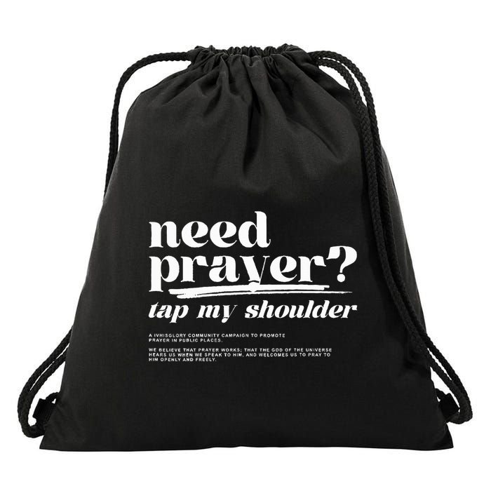 Need Prayer Tap My Shoulder Need Prayer Tap My Shoulder Drawstring Bag