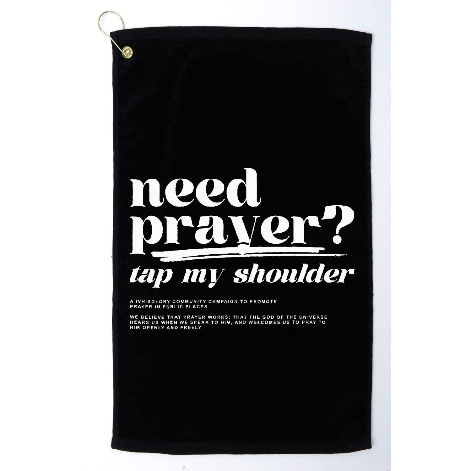 Need Prayer Tap My Shoulder Need Prayer Tap My Shoulder Golf Towel