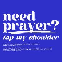 Need Prayer Tap My Shoulder Need Prayer Tap My Shoulder Tall T-Shirt