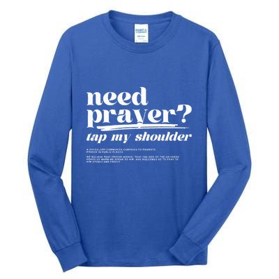 Need Prayer Tap My Shoulder Need Prayer Tap My Shoulder Tall Long Sleeve T-Shirt