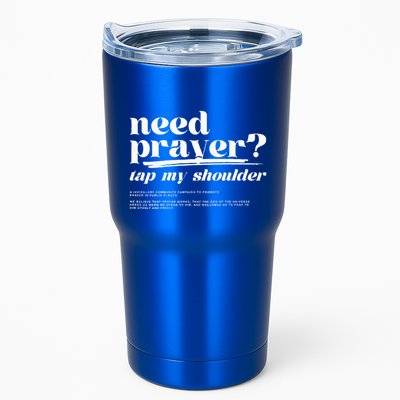 Need Prayer Tap My Shoulder Need Prayer Tap My Shoulder Tumbler