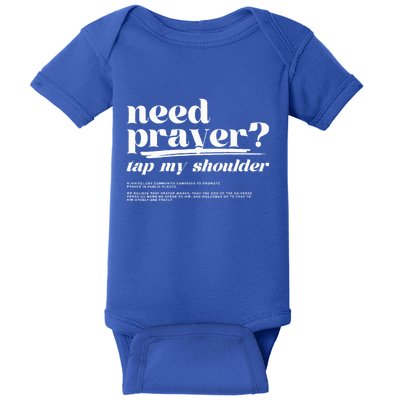 Need Prayer Tap My Shoulder Need Prayer Tap My Shoulder Baby Bodysuit