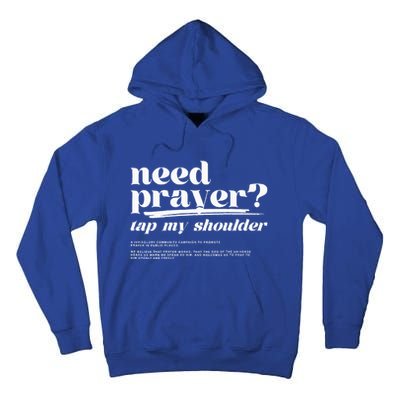 Need Prayer Tap My Shoulder Need Prayer Tap My Shoulder Tall Hoodie