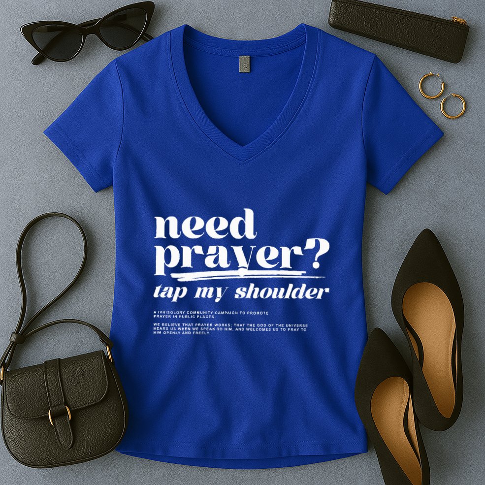 Need Prayer Tap My Shoulder Need Prayer Tap My Shoulder Women's V-Neck T-Shirt