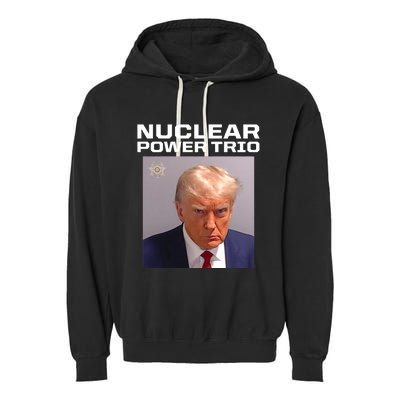 Nuclear Power Trio Criminally Great Riffs Trump Mug Shot Garment-Dyed Fleece Hoodie