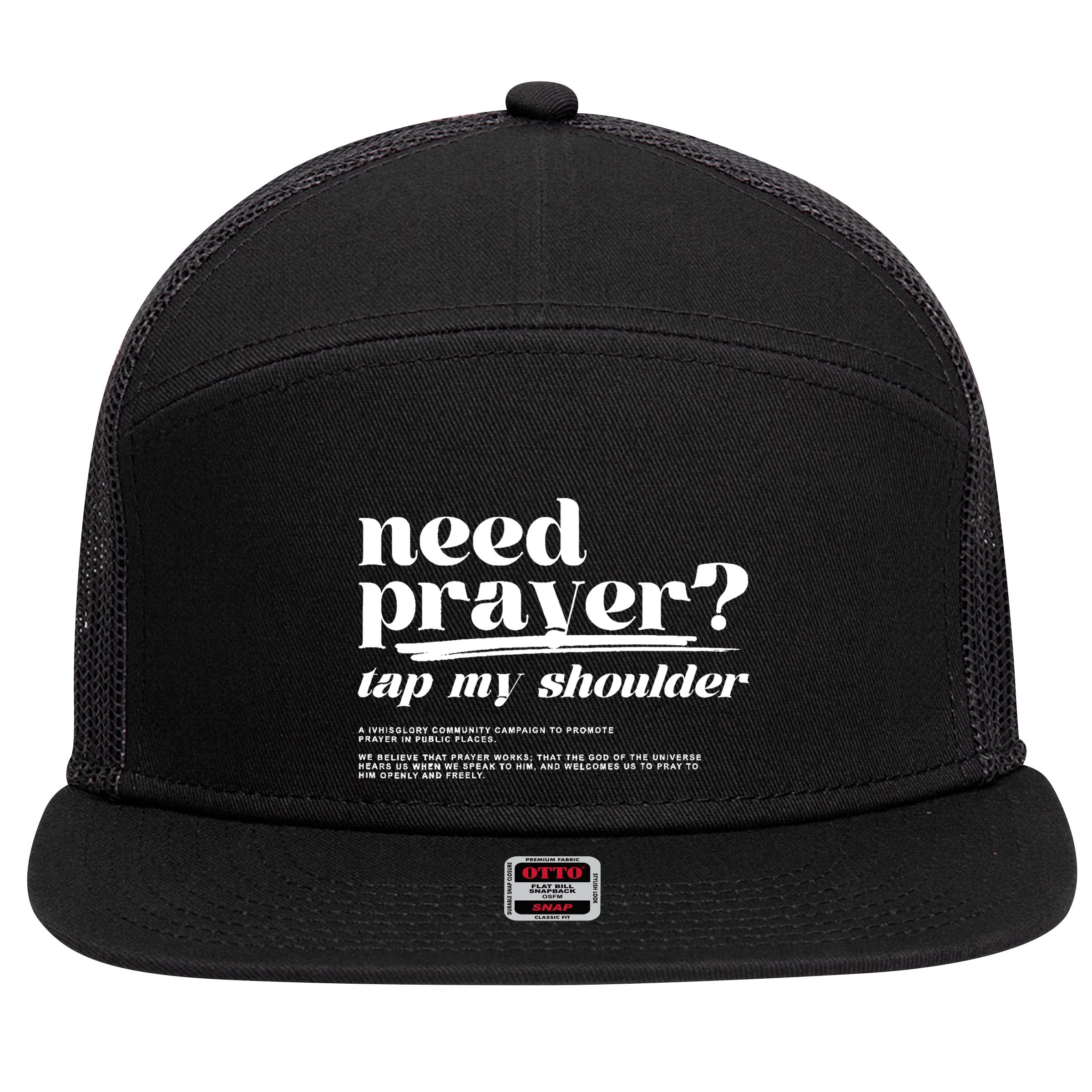 Need Prayer Tap My Shoulder Need Prayer Tap My Shoulder 7 Panel Mesh Trucker Snapback Hat