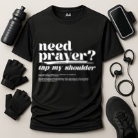 Need Prayer Tap My Shoulder Need Prayer Tap My Shoulder Cooling Performance Crew T-Shirt