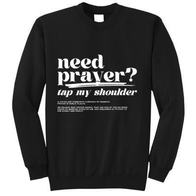 Need Prayer Tap My Shoulder Need Prayer Tap My Shoulder Sweatshirt