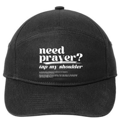 Need Prayer Tap My Shoulder Need Prayer Tap My Shoulder 7-Panel Snapback Hat