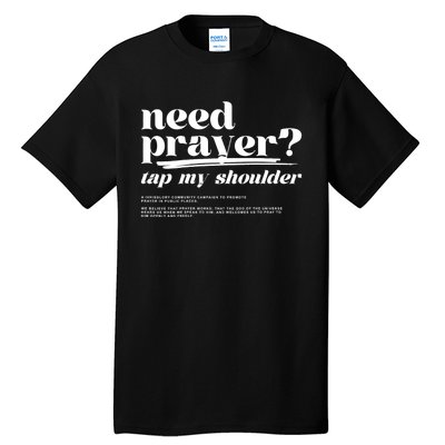 Need Prayer Tap My Shoulder Tall T-Shirt