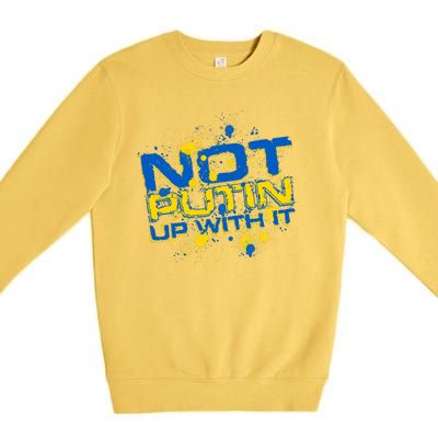 Not Putin Up With It Ukraine Premium Crewneck Sweatshirt