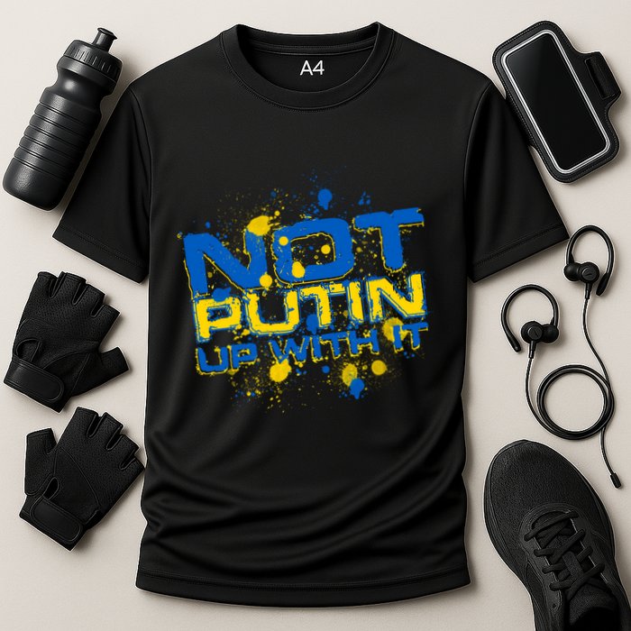 Not Putin Up With It Ukraine Performance Shirt