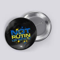 Not Putin Up With It Ukraine Button