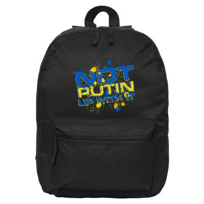 Not Putin Up With It Ukraine 16 in Basic Backpack