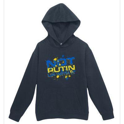 Not Putin Up With It Ukraine Urban Pullover Hoodie