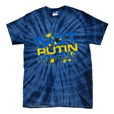 Not Putin Up With It Ukraine Tie-Dye T-Shirt