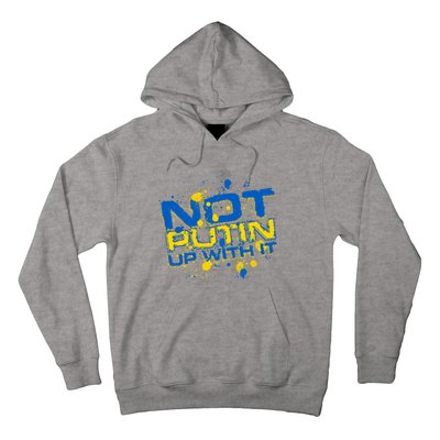 Not Putin Up With It Ukraine Hoodie