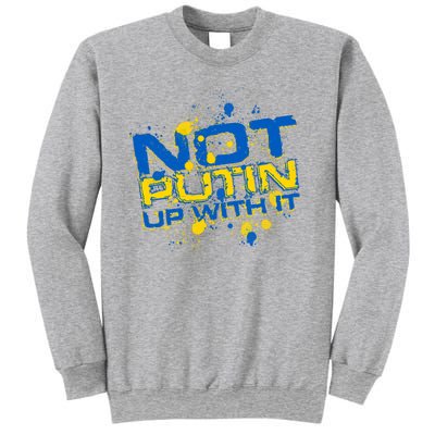 Not Putin Up With It Ukraine Sweatshirt