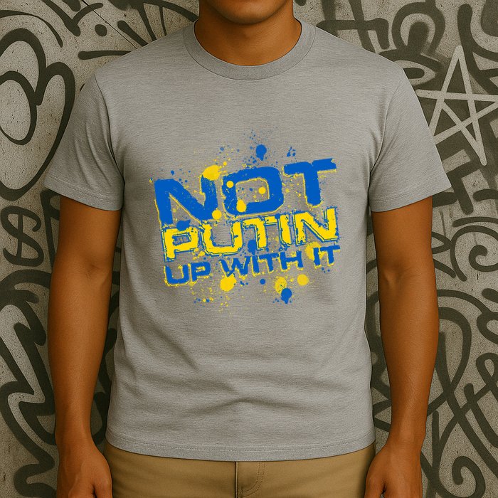 Not Putin Up With It Ukraine T-Shirt